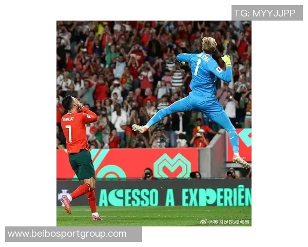 凯莱赫扑点神勇展现实力成功封堵C罗B费与姆巴佩的点球挑战 凯莱赫扑点神勇展现实力成功封堵C罗B费与姆巴佩的点球挑战